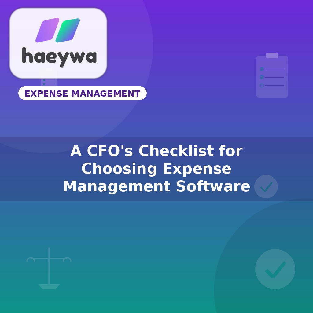 A CFO's Checklist for Choosing Expense Management Software