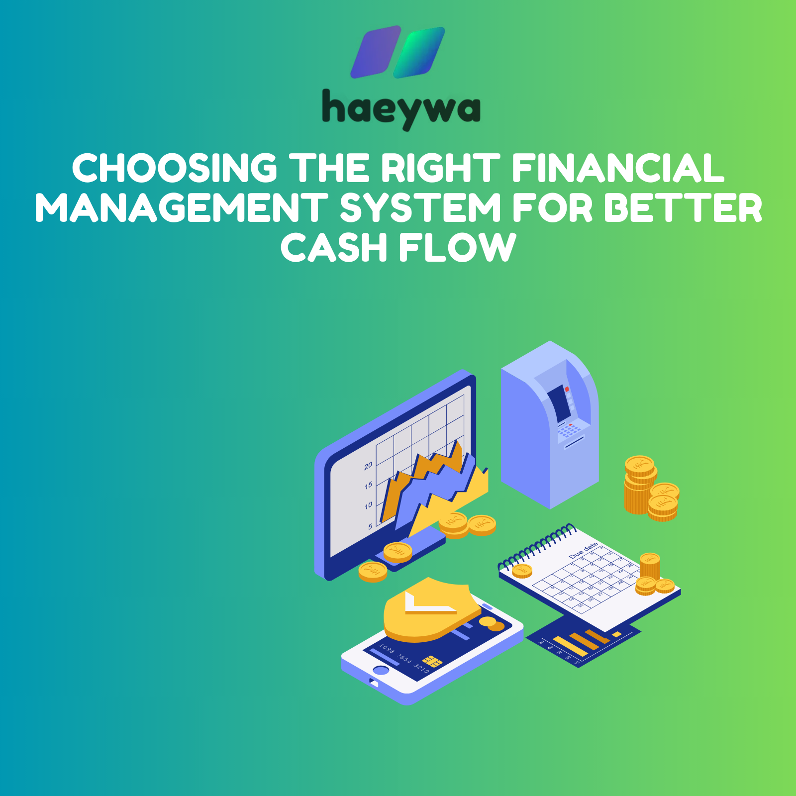 Choosing The Right Financial Management System For Better Cash Flow