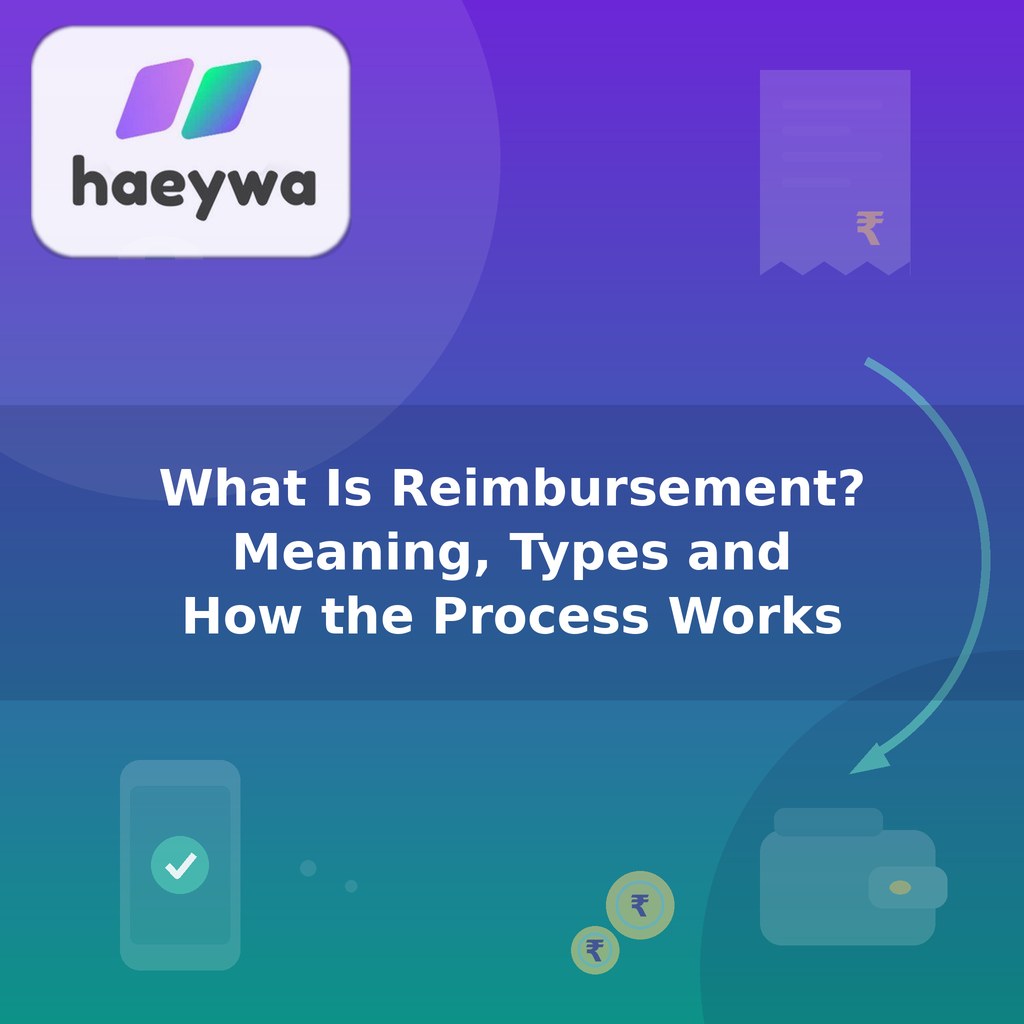 What Is Reimbursement? Meaning, Types and How the Process Works